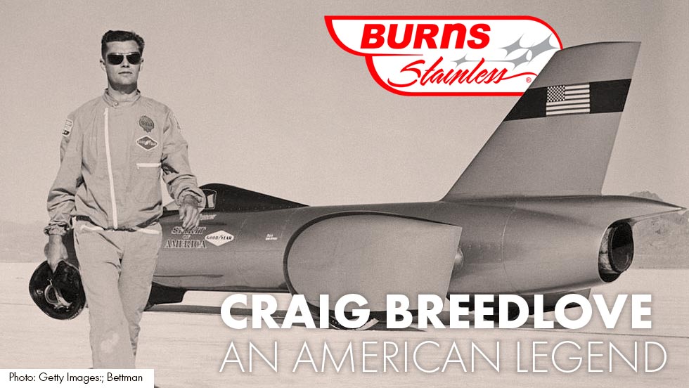 Hall of Famer, Land Speed Record Breaker Craig Breedlove.