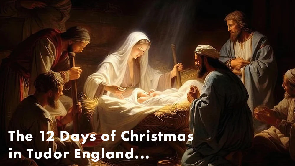 The Twelve Days of Christmas in Tudor England