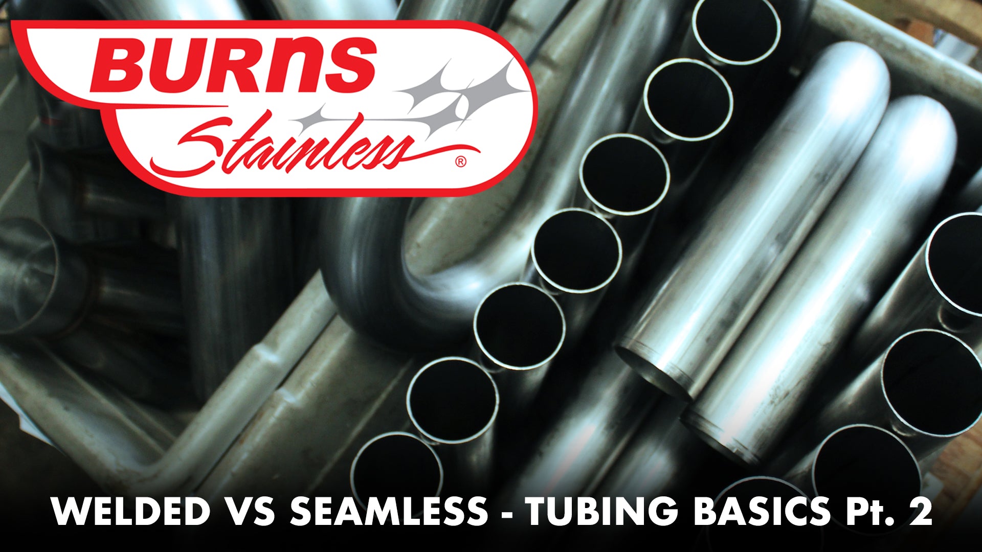 Welded vs Seamless - Exhaust Tubing Basics Part 2