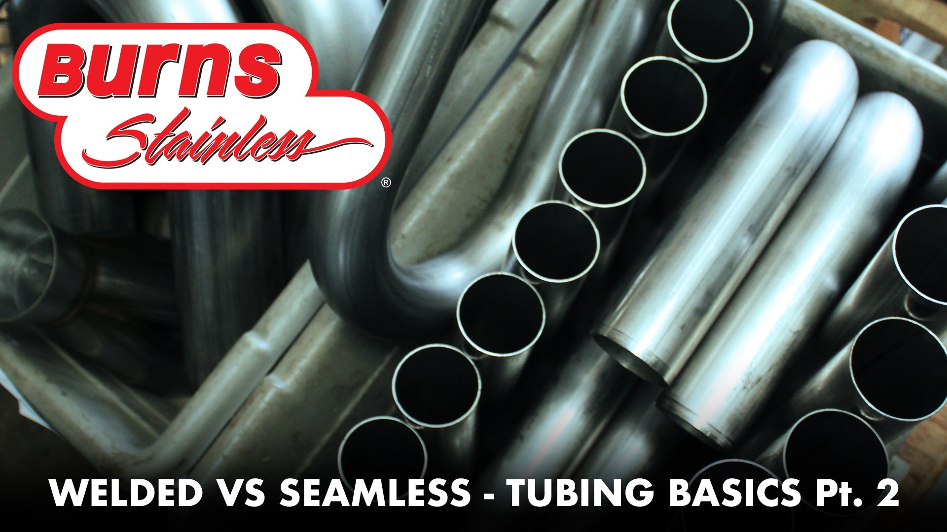 Welded vs Seamless - Exhaust Tubing Basics Part 2
